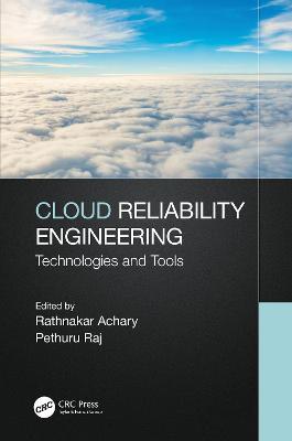 Cloud Reliability Engineering: Technologies and Tools - cover
