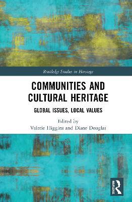 Communities and Cultural Heritage: Global Issues, Local Values - cover