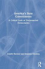 America's State Governments: A Critical Look at Disconnected Democracies