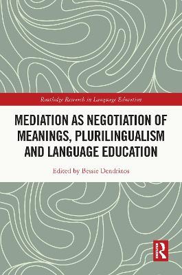 Mediation as Negotiation of Meanings, Plurilingualism and Language Education - cover