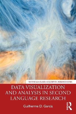 Data Visualization and Analysis in Second Language Research - Guilherme D. Garcia - cover
