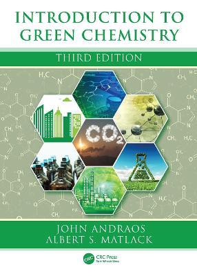 Introduction to Green Chemistry - John Andraos,Albert S. Matlack - cover