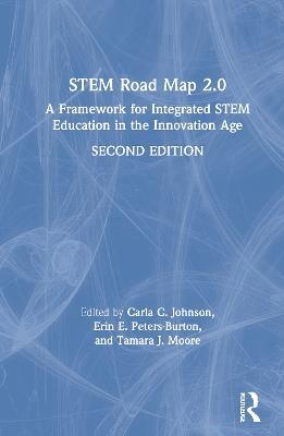 STEM Road Map 2.0: A Framework for Integrated STEM Education in the Innovation Age - cover