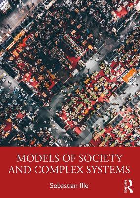 Models of Society and Complex Systems - Sebastian Ille - cover
