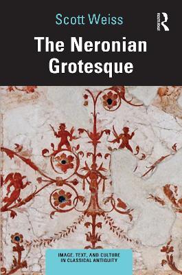 The Neronian Grotesque - Scott Weiss - cover
