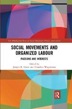 Social Movements and Organized Labour: Passions and Interests