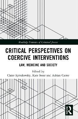 Critical Perspectives on Coercive Interventions: Law, Medicine and Society - cover