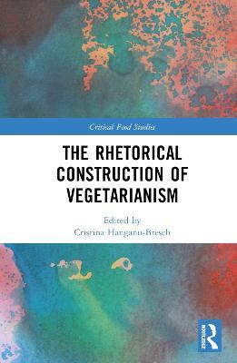 The Rhetorical Construction of Vegetarianism - cover