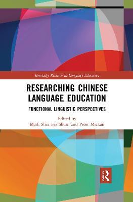 Researching Chinese Language Education: Functional Linguistic Perspectives - cover