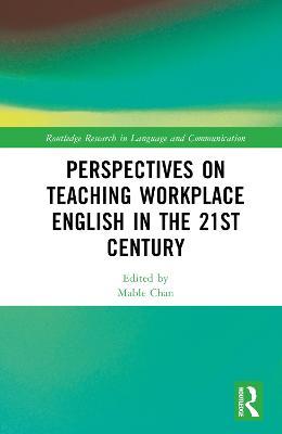 Perspectives on Teaching Workplace English in the 21st Century - cover