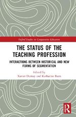 The Status of the Teaching Profession: Interactions Between Historical and New Forms of Segmentation