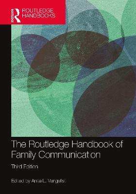 The Routledge Handbook of Family Communication - cover