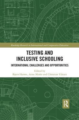 Testing and Inclusive Schooling: International Challenges and Opportunities - cover