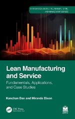 Lean Manufacturing and Service: Fundamentals, Applications, and Case Studies