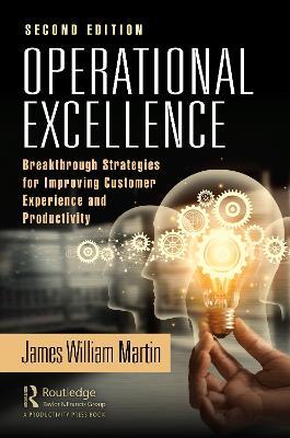 Operational Excellence: Breakthrough Strategies for Improving Customer Experience and Productivity - James Martin - cover