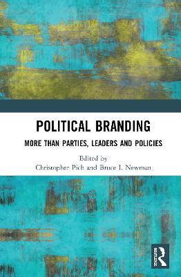 Political Branding: More Than Parties, Leaders and Policies - cover