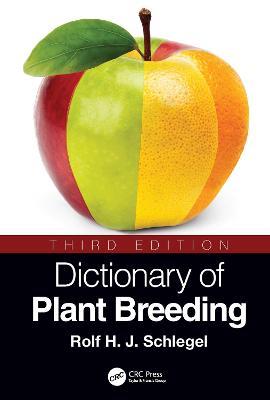 Dictionary of Plant Breeding - Rolf H. J. Schlegel - cover