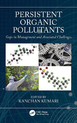 Persistent Organic Pollutants: Gaps in Management and Associated Challenges - cover