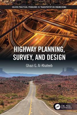 Highway Planning, Survey, and Design - Ghazi G. Al-Khateeb - cover