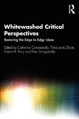 Whitewashed Critical Perspectives: Restoring the Edge to Edgy Ideas - cover