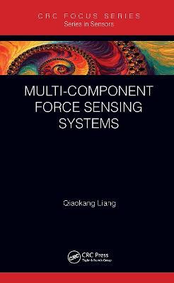 Multi-Component Force Sensing Systems - Qiaokang Liang - cover