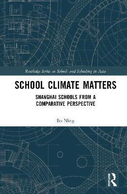 School Climate Matters: Shanghai Schools from a Comparative Perspective - Ning Bo - cover