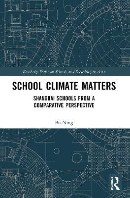 School Climate Matters: Shanghai Schools from a Comparative Perspective - Ning Bo - cover