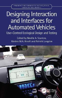 Designing Interaction and Interfaces for Automated Vehicles: User-Centred Ecological Design and Testing - cover