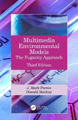 Multimedia Environmental Models: The Fugacity Approach - J. Mark Parnis,Donald Mackay - cover