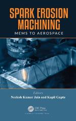 Spark Erosion Machining: MEMS to Aerospace