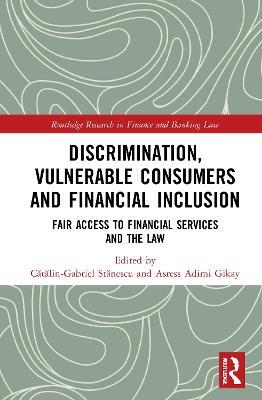 Discrimination, Vulnerable Consumers and Financial Inclusion: Fair Access to Financial Services and the Law - cover