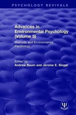 Advances in Environmental Psychology (Volume 5): Methods and Environmental Psychology - cover