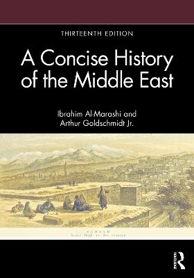 A Concise History of the Middle East - Ibrahim Al-Marashi,Arthur Goldschmidt Jr. - cover