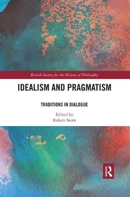 Idealism and Pragmatism: Traditions in Dialogue - cover