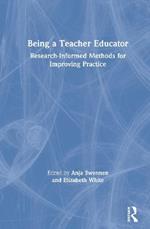 Being a Teacher Educator: Research-Informed Methods for Improving Practice