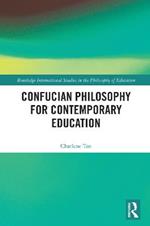 Confucian Philosophy for Contemporary Education
