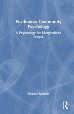 Posthuman Community Psychology: A Psychology for Marginalised People