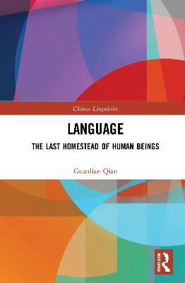 Language: The Last Homestead of Human Beings - Guanlian Qian - cover