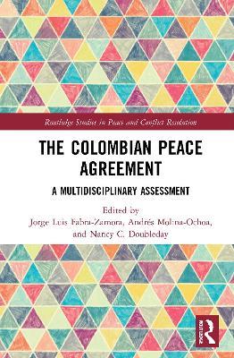 The Colombian Peace Agreement: A Multidisciplinary Assessment - cover