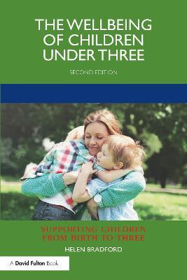 The Wellbeing of Children under Three - Helen Bradford - cover