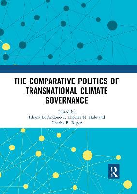 The Comparative Politics of Transnational Climate Governance - cover