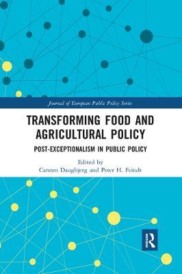 Transforming Food and Agricultural Policy: Post-exceptionalism in public policy - cover