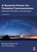 A Research Primer for Technical Communication: Methods, Exemplars, and Analyses