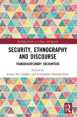 Security, Ethnography and Discourse: Transdisciplinary Encounters - cover