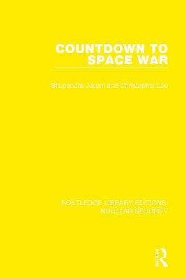 Countdown to Space War - Bhupendra Jasani,Christopher Lee,Stockholm International Peace Research Institute - cover
