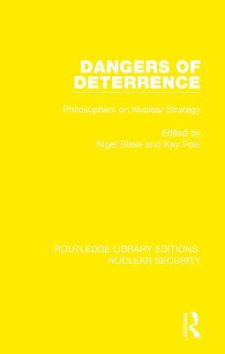 Dangers of Deterrence: Philosophers on Nuclear Strategy - cover