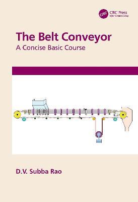 The Belt Conveyor: A Concise Basic Course - D.V. Subba Rao - cover