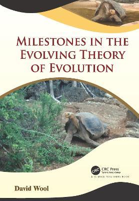 Milestones in the Evolving Theory of Evolution - David Wool,Leonid Friedman - cover