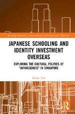 Japanese Schooling and Identity Investment Overseas: Exploring the Cultural Politics of 