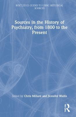 Sources in the History of Psychiatry, from 1800 to the Present - cover